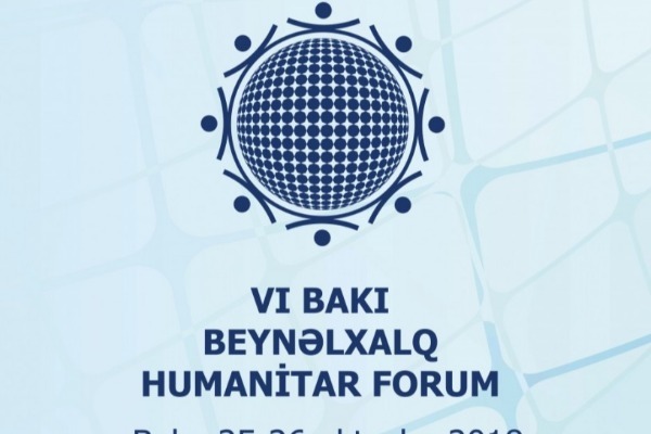 Sabah Bakıda VI Beynəlxalq Humanitar Forum işə başlayacaq