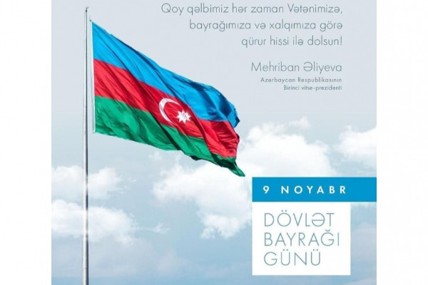 Birinci vitse-prezident Mehriban Əliyeva Dövlət Bayrağı Günü ilə bağlı paylaşım edib                                                                BAYRAMINIZ MÜBARƏK!