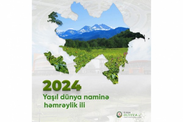 Prezident İlham Əliyev “2024 - Yaşıl dünya naminə həmrəylik ili” ilə əlaqədar paylaşım edib